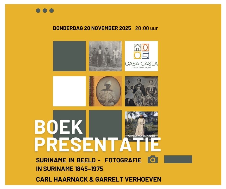 Boekpresentatie “Suriname in beeld – fotografie in Suriname 1845–1975”