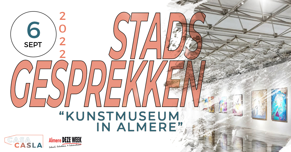 5e Stadsgesprek: Kunstmuseum in Almere; wat vinden Almeerders daarvan?